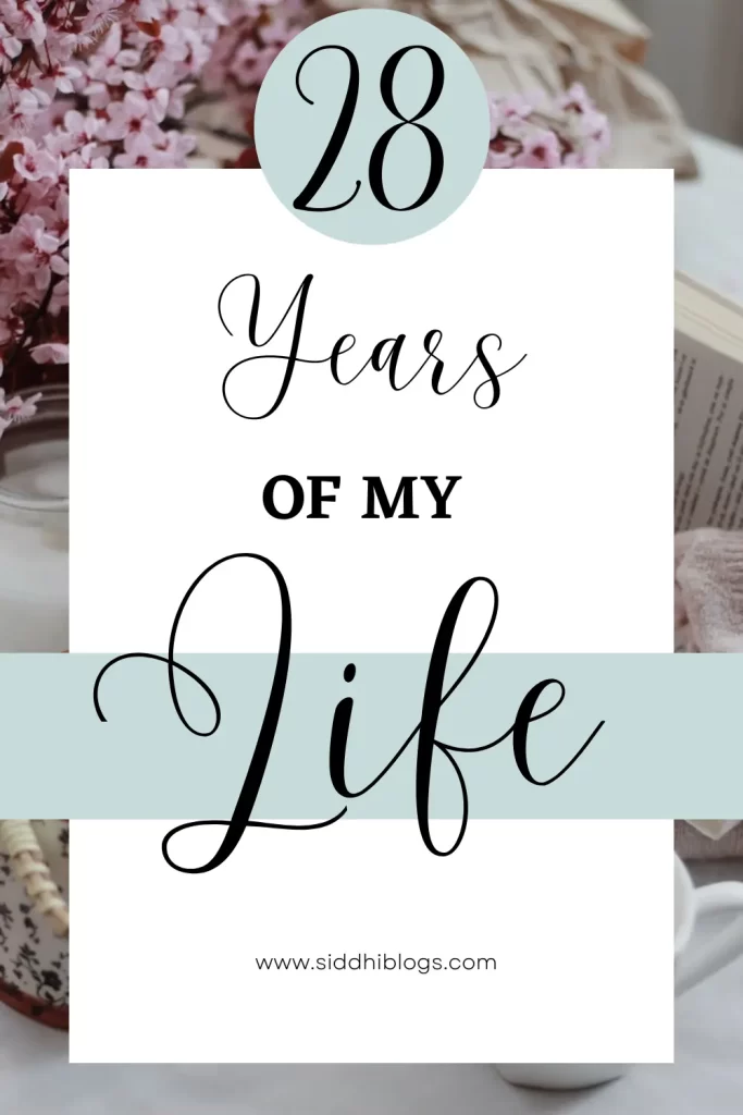 28 years of my life